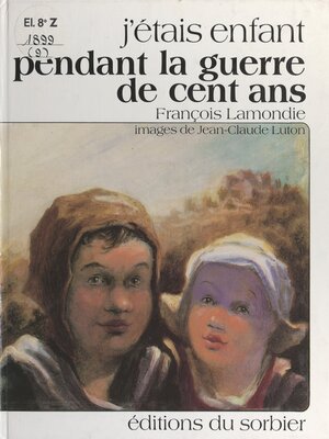 cover image of J'étais enfant pendant la guerre de Cent ans